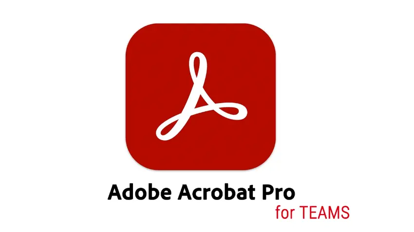 ADOBE Acrobat Pro for TEAMS